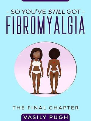 cover image of So You've Still Got Fibromyalgia